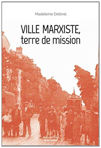 Ville marxiste terre de mission. Textes missionnaires, volume 5