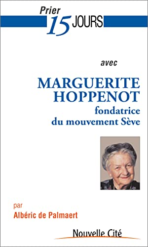 Prier 15 jours avec Marguerite Hoppenot