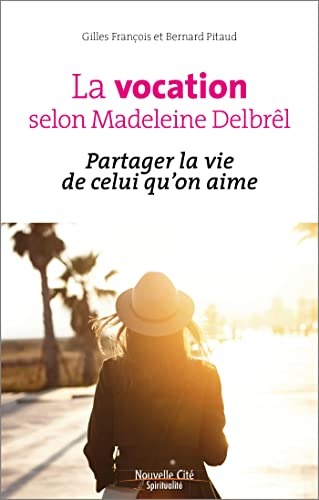 La vocation selon Madeleine Delbrêl
