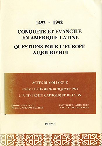 Conquete et Evangile en Amérique latine 1492-1992