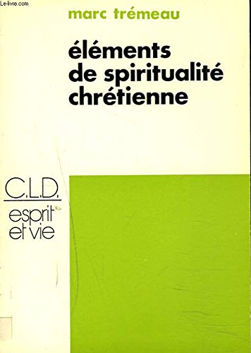 Elements de spiritualité chrétienne