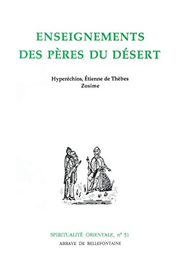 Enseignements des Pères du désert Hyperéchios, Etienne de Thèbes, Zosime