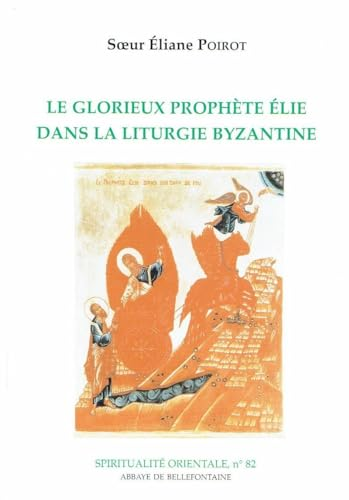 Le glorieux prophète Elie dans la liturgie byzantine