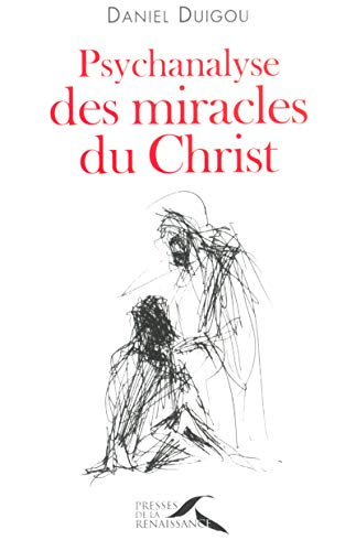 Psychanalyse des miracles du Christ