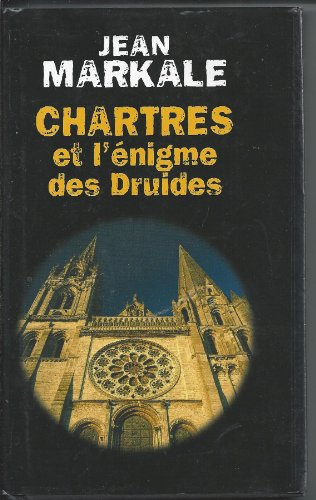Chartres et l'énigme des druides