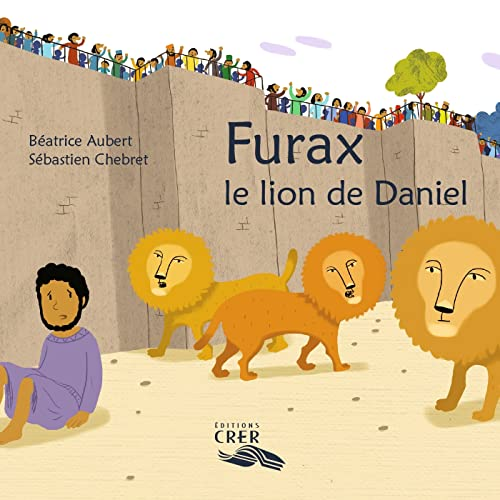 Furax, le lion de Daniel