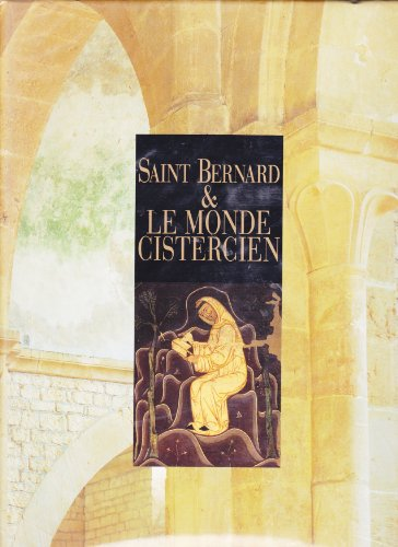 Saint Bernard et le monde cistercien