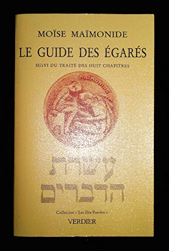 Le Guide des égarés ; Le Traité des huit chapitres