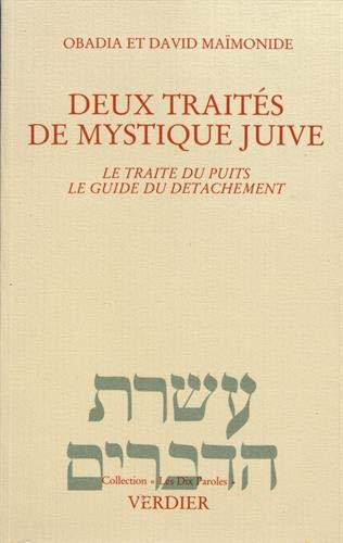 Deux traités de mystique juive : le Traité du Puits ; Le Guide du Détachement