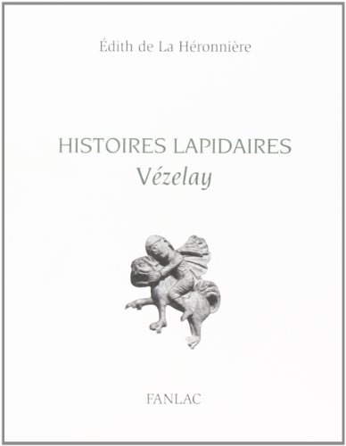 Histoires lapidaires. Vézelay