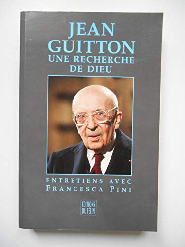 Jean Guitton, une recherche de Dieu