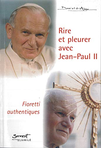 Rire et pleurer avec Jean-Paul II