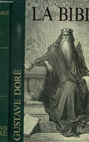 La Bible illustrée par Gustave Doré accompagnée d'extraits de la Bible de Jérusalem. Ars Mundi
