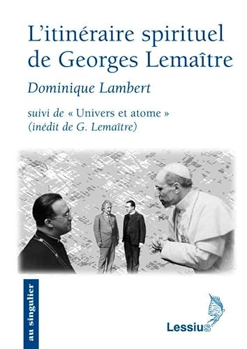 L'itinéraire spirituel de Georges Lemaître