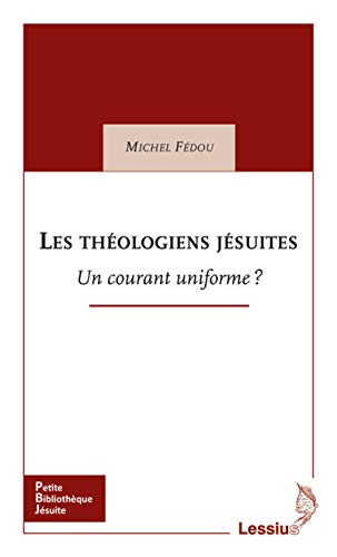 Les théologiens jésuites : un courant uniforme ?