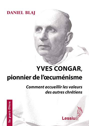 Yves Congar, pionnier de l'oecuménisme