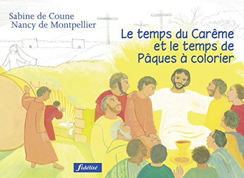 Le temps du Carême et le temps de Pâques à colorier