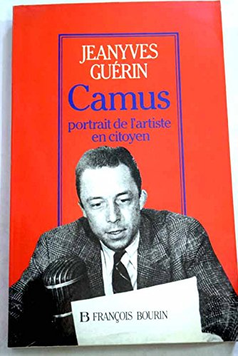 Camus - Portrait de l'artiste en citoyen