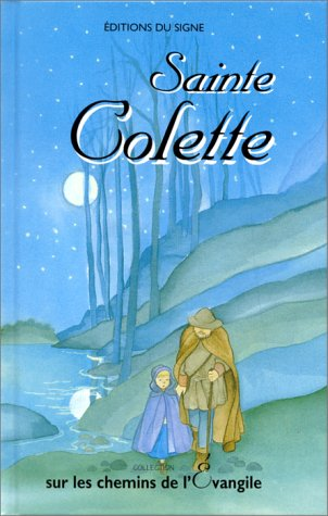 Sainte Colette : sur les pas de saint François et de sainte Claire