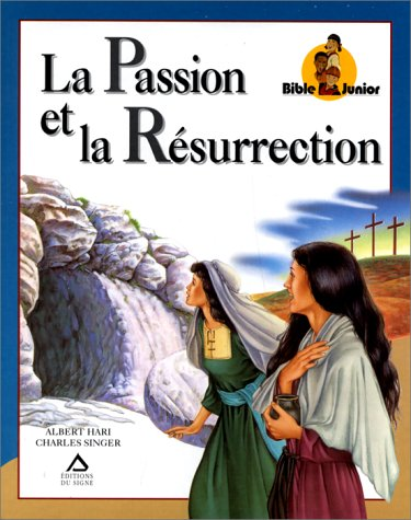 La passion et la resurrection