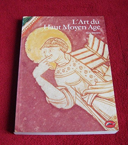 L'art du Haut Moyen Âge. Carolingien, Ottonien, Roman