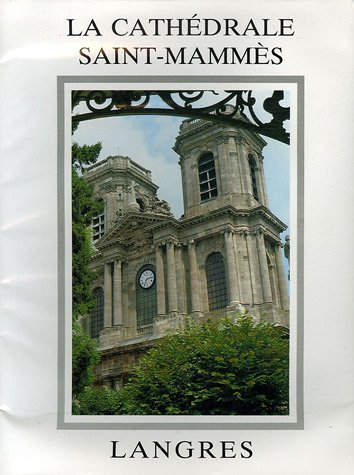 La cathédrale Saint-Mammès de Langres