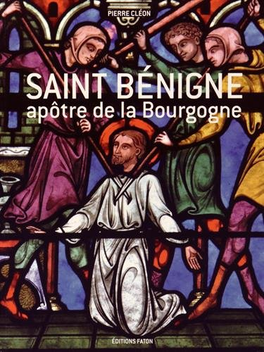 Saint Bénigne apôtre de la Bourgogne