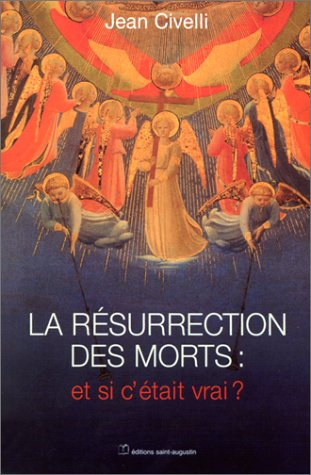 La résurrection des morts : et si c'était vrai?