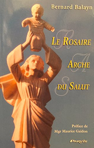 Le Rosaire Arche du Salut