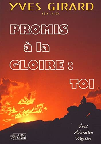 Promis à la gloire : toi
