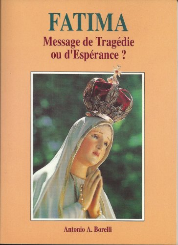 Fatima : Message de tragédie ou d'espérance?