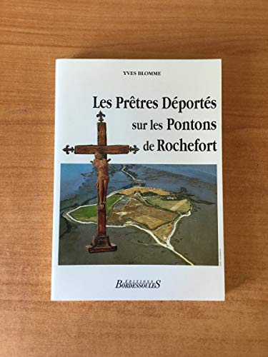 Les prêtres déportés sur les pontons de Rochefort