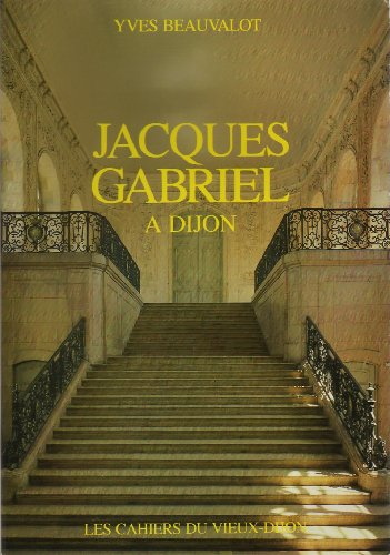 Jacques Gabriel à Dijon