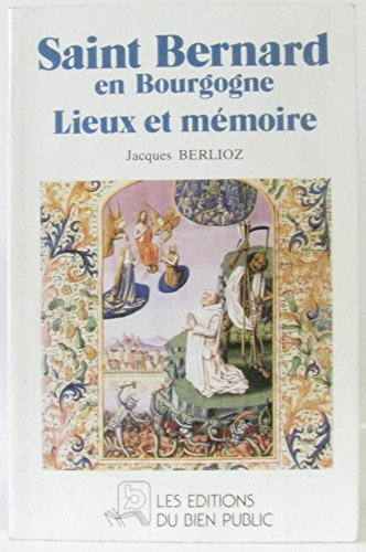 Saint Bernard en Bourgogne, lieux et mémoire