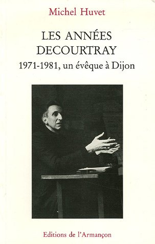 Les années Decourtray, 1971-1981 : un évêque à Dijon