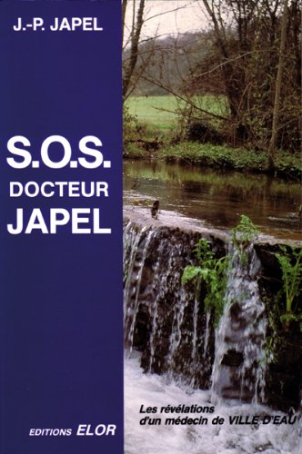 S,O,S, Docteur Japel : les révélation d'un médecin de ville d'eau