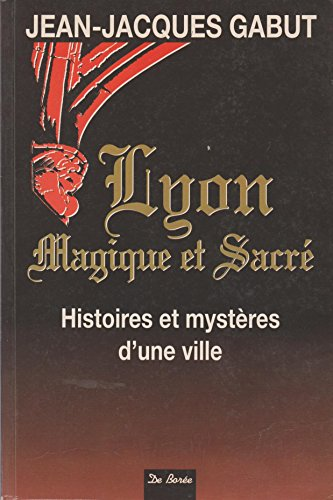 Lyon magique et sacré