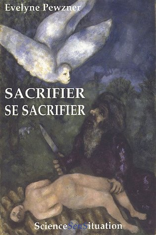 Sacrifier, se sacrifier