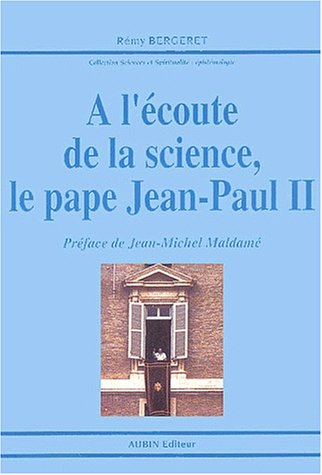 À l'écoute de la science, le pape Jean-Paul II