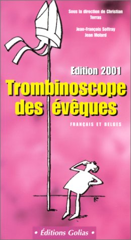 Trombinoscope des évêques français et belges. Edition 2001