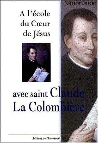 A l'école du Coeur de Jésus avec saint Claude La Colombière