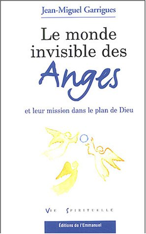 Le monde invisible des anges et leur mission dans le plan de Dieu