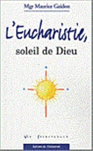 L'Eucharistie, soleil de Dieu