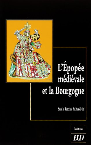 L' épopée médiévale et la Bourgogne