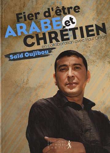 Fier d'être Arabe et chrétien