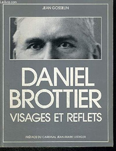Visages et reflets : Daniel Brottier