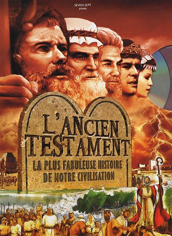 L'ancien testament - La plus fabuleuse histoire de notre civilisation