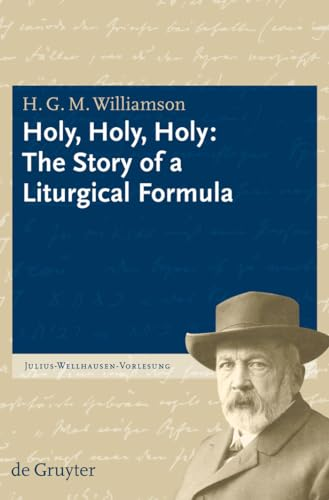 Holy, Holy, Holy : The Story of a Liturgical Formula