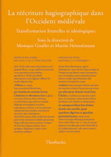 La réécriture hagiographique dans l'occident médiéval. Transformations formelles et idéologiques