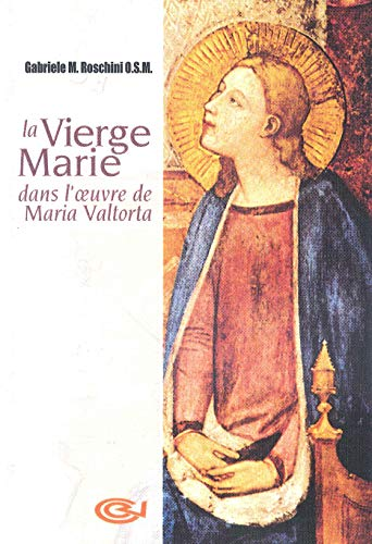 La Vierge Marie dans l'oeuvre de Maria Valtorta